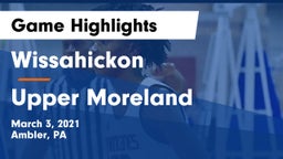Wissahickon  vs Upper Moreland  Game Highlights - March 3, 2021
