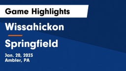 Wissahickon  vs Springfield  Game Highlights - Jan. 20, 2023