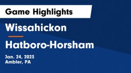 Wissahickon  vs Hatboro-Horsham  Game Highlights - Jan. 24, 2023