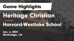 Heritage Christian   vs Harvard-Westlake School Game Highlights - Jan. 6, 2024