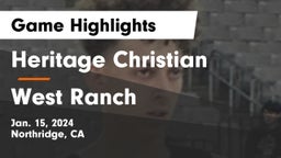 Heritage Christian   vs West Ranch  Game Highlights - Jan. 15, 2024