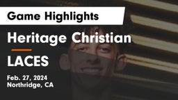 Heritage Christian   vs LACES Game Highlights - Feb. 27, 2024