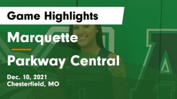 Marquette  vs Parkway Central  Game Highlights - Dec. 10, 2021