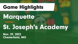 Marquette  vs St. Joseph's Academy Game Highlights - Nov. 29, 2023