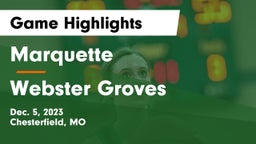 Marquette  vs Webster Groves  Game Highlights - Dec. 5, 2023