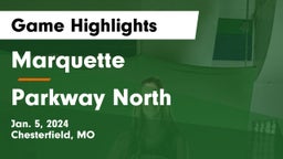 Marquette  vs Parkway North  Game Highlights - Jan. 5, 2024