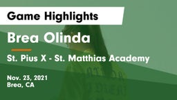 Brea Olinda  vs St. Pius X - St. Matthias Academy Game Highlights - Nov. 23, 2021
