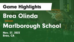 Brea Olinda  vs Marlborough School Game Highlights - Nov. 27, 2023