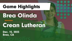 Brea Olinda  vs Crean Lutheran  Game Highlights - Dec. 15, 2023