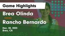 Brea Olinda  vs Rancho Bernardo  Game Highlights - Dec. 30, 2023