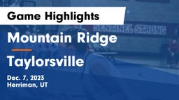 Mountain Ridge  vs Taylorsville  Game Highlights - Dec. 7, 2023