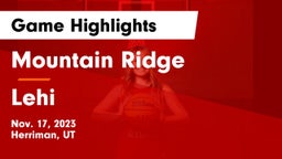 Mountain Ridge  vs Lehi  Game Highlights - Nov. 17, 2023