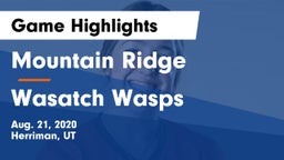 Mountain Ridge  vs Wasatch Wasps Game Highlights - Aug. 21, 2020