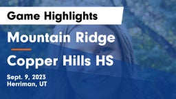 Mountain Ridge  vs Copper Hills HS Game Highlights - Sept. 9, 2023