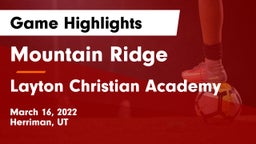 Mountain Ridge  vs Layton Christian Academy  Game Highlights - March 16, 2022