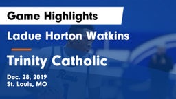 Ladue Horton Watkins  vs Trinity Catholic  Game Highlights - Dec. 28, 2019