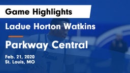 Ladue Horton Watkins  vs Parkway Central  Game Highlights - Feb. 21, 2020