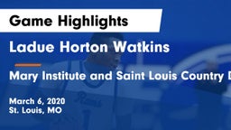 Ladue Horton Watkins  vs Mary Institute and Saint Louis Country Day School Game Highlights - March 6, 2020