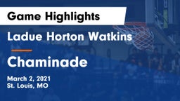 Ladue Horton Watkins  vs Chaminade  Game Highlights - March 2, 2021