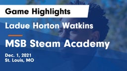 Ladue Horton Watkins  vs MSB Steam Academy Game Highlights - Dec. 1, 2021