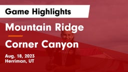 Mountain Ridge  vs Corner Canyon Game Highlights - Aug. 18, 2023