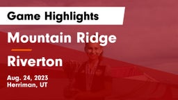 Mountain Ridge  vs Riverton  Game Highlights - Aug. 24, 2023