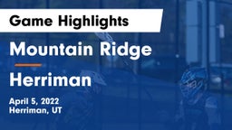 Mountain Ridge  vs Herriman  Game Highlights - April 5, 2022