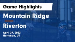 Mountain Ridge  vs Riverton  Game Highlights - April 29, 2022
