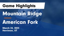 Mountain Ridge  vs American Fork  Game Highlights - March 24, 2023