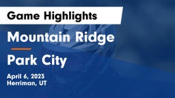 Mountain Ridge  vs Park City  Game Highlights - April 6, 2023