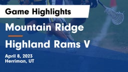 Mountain Ridge  vs Highland Rams V Game Highlights - April 8, 2023