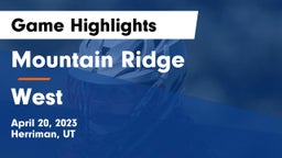 Mountain Ridge  vs West  Game Highlights - April 20, 2023