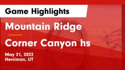 Mountain Ridge  vs Corner Canyon hs Game Highlights - May 21, 2022