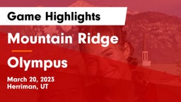 Mountain Ridge  vs Olympus  Game Highlights - March 20, 2023