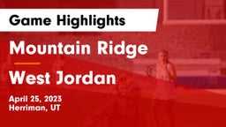 Mountain Ridge  vs West Jordan  Game Highlights - April 25, 2023