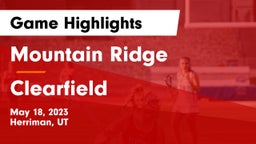 Mountain Ridge  vs Clearfield  Game Highlights - May 18, 2023