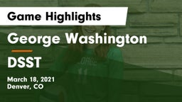 George Washington  vs DSST Game Highlights - March 18, 2021
