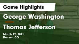 George Washington  vs Thomas Jefferson  Game Highlights - March 22, 2021
