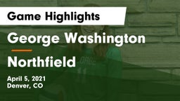 George Washington  vs Northfield  Game Highlights - April 5, 2021