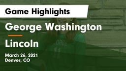 George Washington  vs Lincoln  Game Highlights - March 26, 2021