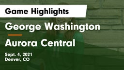 George Washington  vs Aurora Central  Game Highlights - Sept. 4, 2021