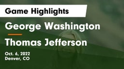 George Washington  vs Thomas Jefferson  Game Highlights - Oct. 6, 2022