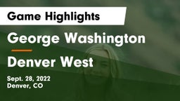 George Washington  vs Denver West Game Highlights - Sept. 28, 2022