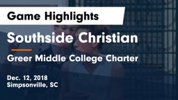Southside Christian  vs Greer Middle College Charter Game Highlights - Dec. 12, 2018