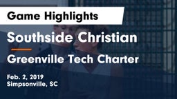 Southside Christian  vs Greenville Tech Charter Game Highlights - Feb. 2, 2019
