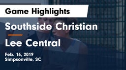 Southside Christian  vs Lee Central  Game Highlights - Feb. 16, 2019