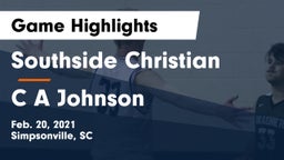 Southside Christian  vs C A Johnson Game Highlights - Feb. 20, 2021
