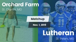 Matchup: Orchard Farm High vs. Lutheran  2019