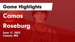 Camas  vs Roseburg  Game Highlights - June 17, 2023