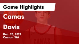 Camas  vs Davis  Game Highlights - Dec. 20, 2023